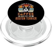 All I Want Is To Drink Coffee and Pet My Dog Boston Terrier PopSockets PopGrip para MagSafe