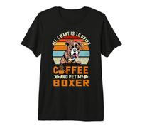 All I Want Is To Drink Coffee and Pet My Dog Boxer Puppy Camiseta Premium