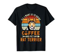 All I Want Is To Drink Coffee and Pet My Dog Rat Terrier Camiseta