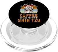 All I Want Is To Drink Coffee and Pet My Dog Shih Tzu Puppy PopSockets PopGrip para MagSafe