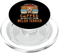 All I Want Is To Drink Coffee and Pet My Dog Welsh Terrier PopSockets PopGrip para MagSafe