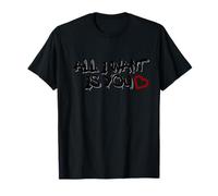 All I Want Is You Love Quote Camiseta