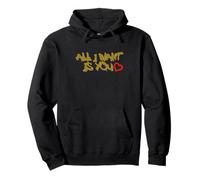 All I Want Is You Love Quote Sudadera con Capucha