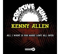 Kenny Allen - All I Want Is You / Make Love All Over