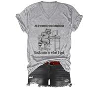 All I Wanted was Happiness Back Pain is What I Got Camisa, All I Wanted was Happiness - Camiseta con cuello en V, gris, L