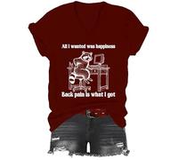 All I Wanted was Happiness Back Pain is What I Got Camisa, All I Wanted was Happiness - Camiseta con cuello en V, Burdeos, S