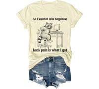 All I Wanted was Happiness Back Pain is What I Got Camisa Humor Sarcastic Life Camiseta de manga corta unisex, Amarillo cremoso, 3XL