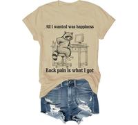 All I Wanted was Happiness Back Pain is What I Got Camisa Humor Sarcastic Life Camiseta de manga corta unisex, caqui, L