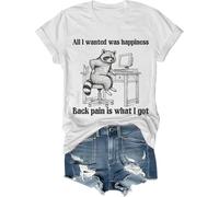 All I Wanted was Happiness Back Pain is What I Got Camisa Humor Sarcastic Life Camiseta de manga corta unisex, blanco, XL