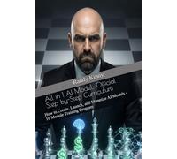 All in 1 AI Model: Official Step-by-Step Curriculum: How to Create, Launch, and Monetize AI Models - 16 Module Training Program (The Lazy Genius)
