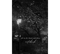 All in all, black and white: creative and inspirational notebook with evocative photos to inspire your stories