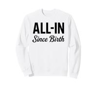 All In Desde El Nacimiento Deportes Apuestas Juegos De Azar Divertido Parlay Juego Sudadera