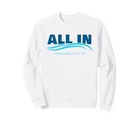 All In for Jesus: Christian Faith Baptism Colossians 2:12-13 Sudadera