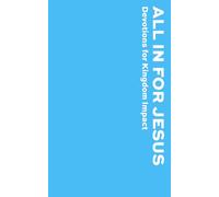 All In for Jesus: Devotions for Kingdom Impact