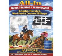 All-In Horse Training & Performance Combo Puzzles: Word Search & Crossword Challenges for Conditioning, Skills, Focus & Peak Performance