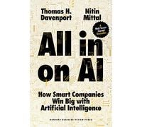 All-in On AI: How Smart Companies Win Big with Artificial Intelligence
