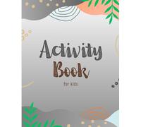 All-in-One Activity Book for Kids: Fun Learning Activities Including Tracing Letters, Numbers, Mazes, Word Search, Coloring, Matching, Shapes & Drawing