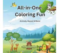 All-in-One Coloring Fun: Animals, Nature & More (Mentor MOM Resources-Colouring Books)