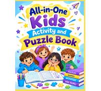 All-in-One Kids Activity & Puzzle Book: 24 Pages of Amazing Mazes, Coloring, Word Search, Spot the Difference, Dot-to-Dot, and More! Fun Brain Games ... Kids Ages 6-12, suitable also for Ages 3-5