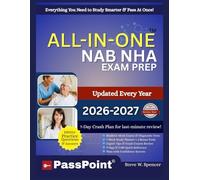 ALL-IN-ONE NAB NHA EXAM PREP 2026-2027: Complete Nursing Home Administrator & Core Exam Study Guide with 1,900+ Practice Questions, Detailed Answers, and Expert Test-Taking Strategies