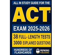 All in One Study Guide for the ACT® Exam: Endless practice questions, multiple full-length tests, smart strategies, and a proven roadmap to secure your dream admission