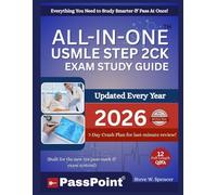ALL-IN-ONE USMLE STEP 2CK EXAM STUDY GUIDE 2026: Ace the Exam with 12 Full-Length Practice Tests, 1,972 Q&A with Detailed Explanations, Clinical ... Strategies to Crush the New 218 Passing Score