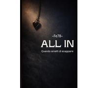 All In: Quando smetti di scappare
