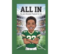ALL IN: The Jaire Alexander Playbook for Life