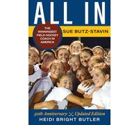 All In: The Winningest Field Hockey Coach in America