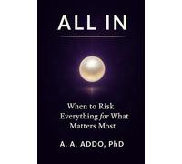 ALL IN: When to Risk Everything for What Matters Most (Christian Ministry)