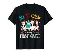 All is Calm Just Kidding This is 1st First Grade Christmas Camiseta