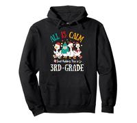 All Is Calm Just Kidding This is 3rd Grade Christmas Sudadera con Capucha