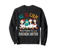 All Is Calm Just Kidding This Is Kindergarten Christmas Sudadera