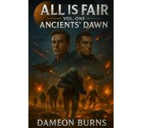 All is Fair: Ancients' Dawn
