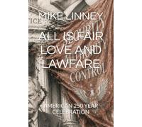 ALL IS FAIR LOVE AND LAWFARE: AMERICAN 250 YEAR CELEBRATION