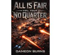 All is Fair: No Quarter