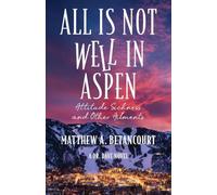 All is Not Well in Aspen: Attitude Sickness and other Ailments
