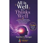 All is Well that Thinks Well: ThoughtCraft: Mindfulness-Based Cognitive Therapy for Reducing Anger, Anxiety and Stress, and Transforming Failures into ... 10 (Mindfulness and Healing Book Series)