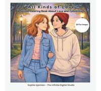 All Kinds of Love: A Gentle Coloring Book Celebrating Connection, Care, and Diverse Relationships (All Kinds of Us - Coloring Books)