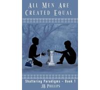 All Men Are Created Equal: 1 (Shattering Paradigms)