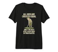 All Men Are Created Equal Only The Best Still Play Golf Camiseta Premium