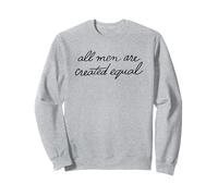 All Men Are Created Equal Sudadera