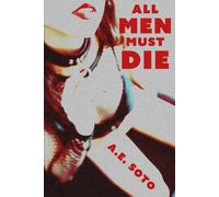 All Men Must Die: An Extreme Horror Novella