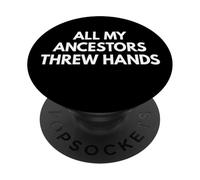 All My Ancestors Threw Hands - Divertido mes de la historia negra PopSockets PopGrip Adhesivo