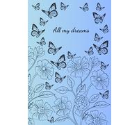 All my Dreams: flowers and butterflyes