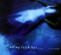 All My Faith Lost - In a Sea, in a Lake, in a River...