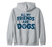 All My Friends Are Dogs Funny Dog Lover Sudadera con Capucha