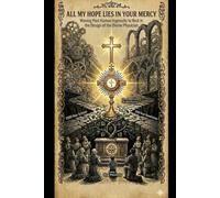 All My Hope Lies in Your Mercy: Moving past human ingenuity to rest in the design of the divine physician (The Illusion of the Same God and the Fall into Shifting Sand)