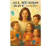 All My Kids Have ADHD: How I Found Sanity, Structure, and Support in a Neurodivergent Household: Parent-tested tools, and realistic systems that turned our home from meltdown central t