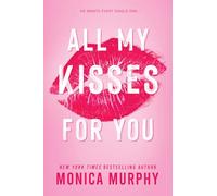 All My Kisses for You: 1 (Lancaster Prep Next Generation)